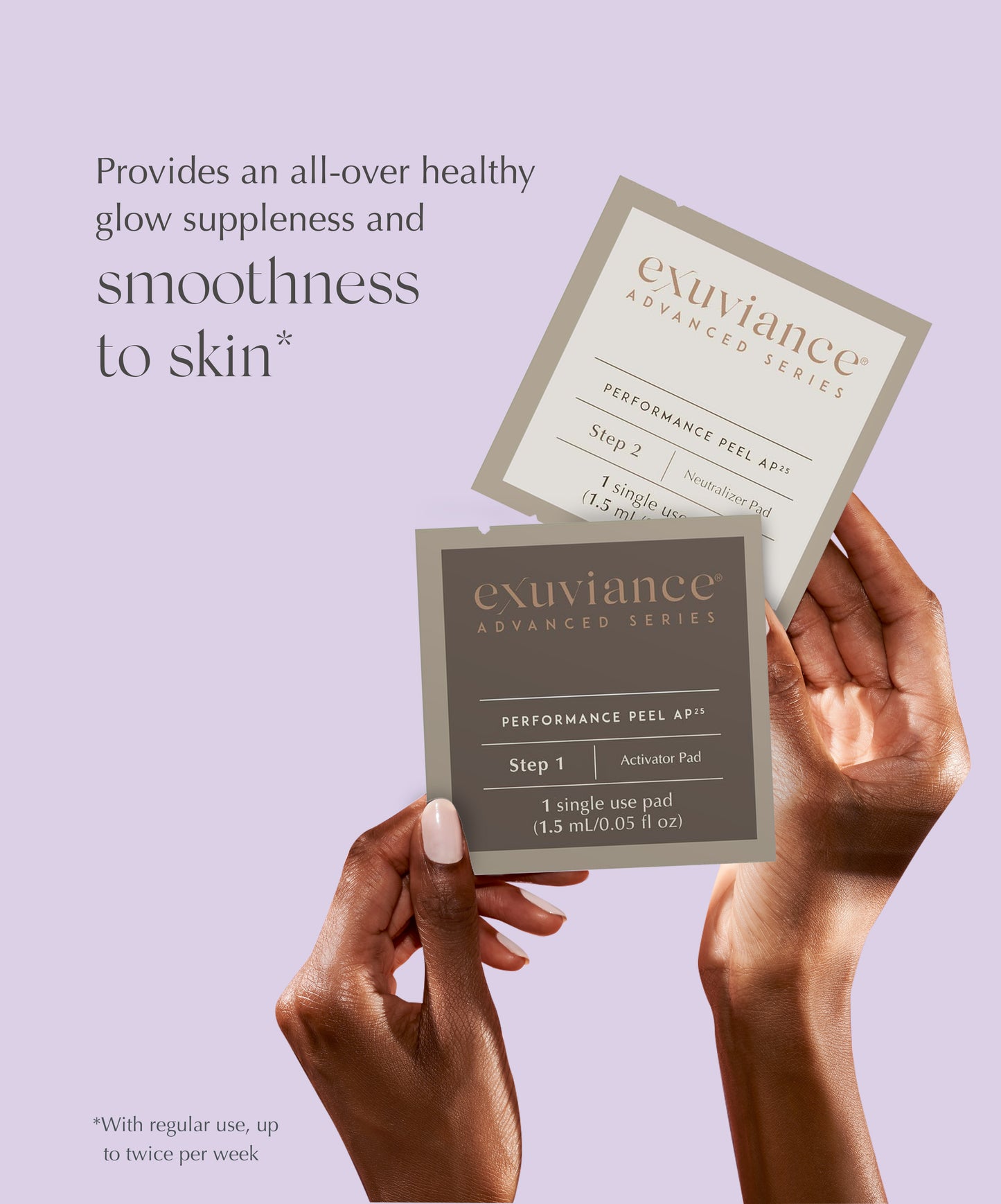 EXUVIANCE Performance Peel AP25 provides an all-over healthy glow suppleness and smoothness to skin