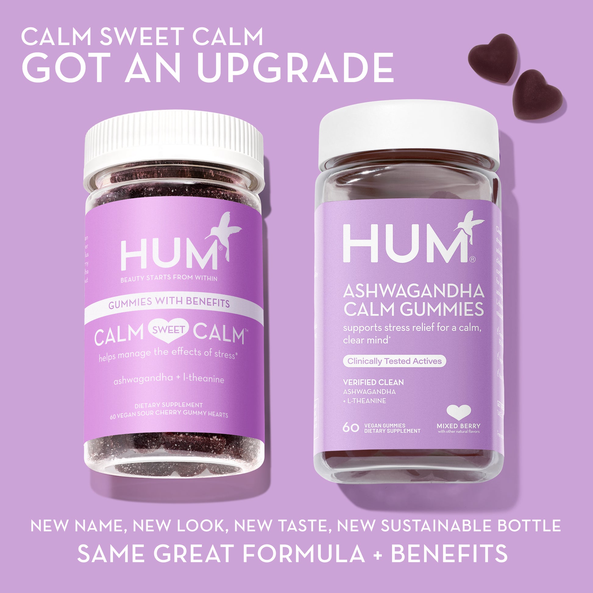 HUM NUTRITION Ashwagandha Calm gummies has the same great formula and benefits of Calm Sweet Calm, now with new name, look, taste and sustainable bottle